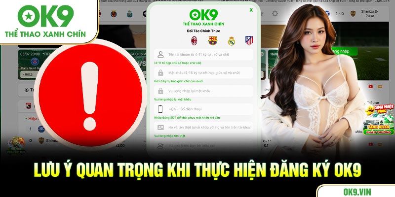 Lưu ý quan trọng khi thực hiện đăng ký OK9